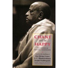 Chant and be Happy: The Power of Mantra Meditation Chant and be Happy: The Power of Mantra Meditation
